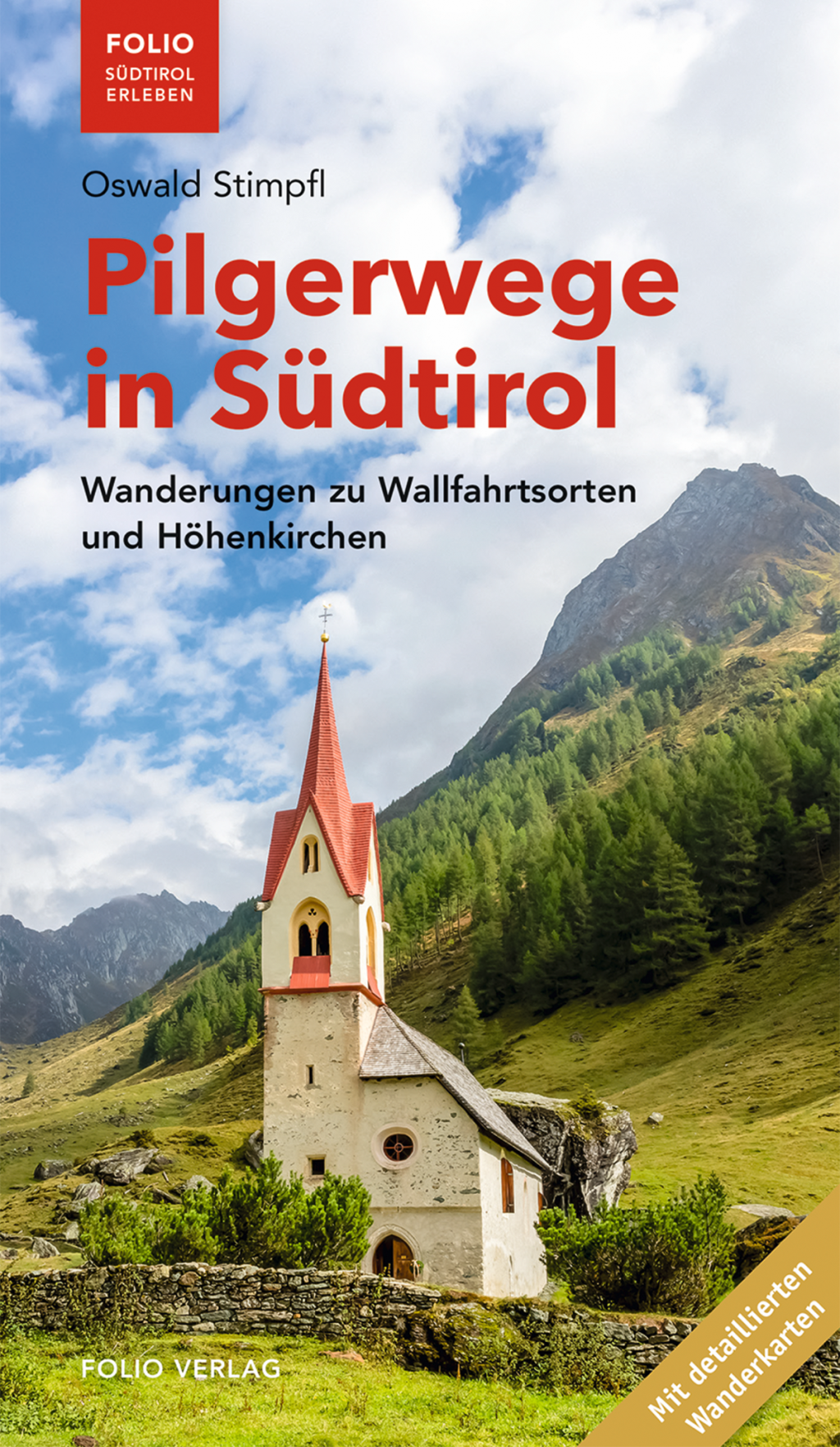 Oswald Stimpfl, Pilgerwege in Südtirol Foto: Folio Verlag