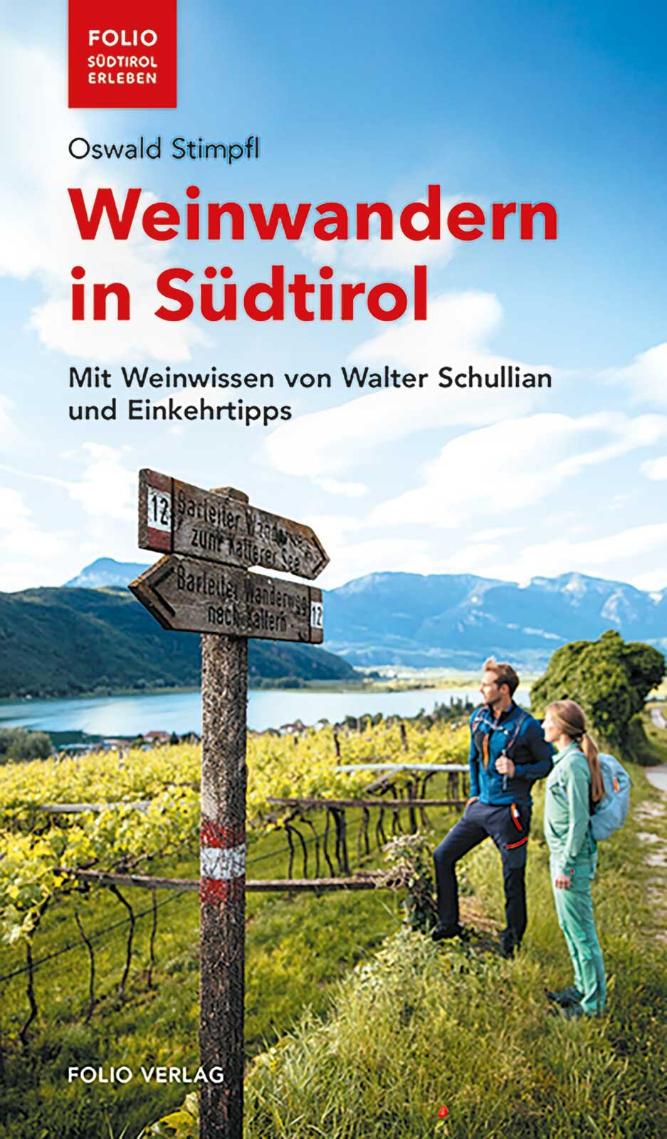 Weinwandern in Südtirol Mit Weinwissen von Walter Schullian und Einkehrtipps