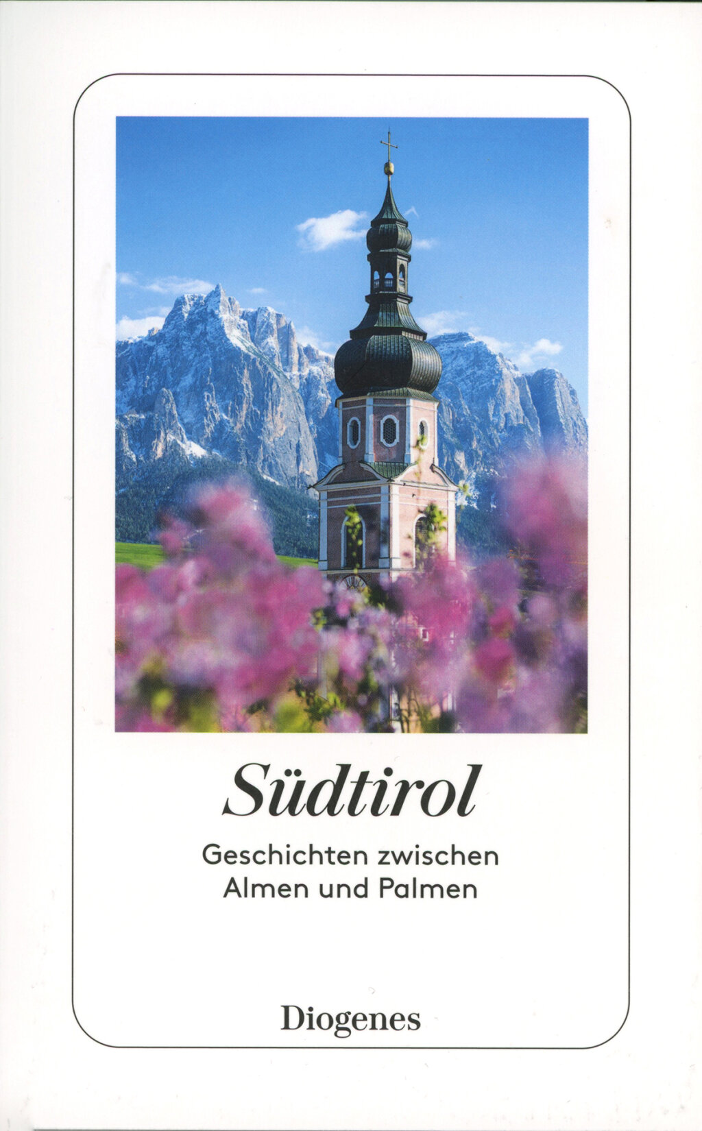 Altbekanntes: Südtirol-Sammlung aus dem Diogenes-Verlag. Foto: Diogenes Verlag
