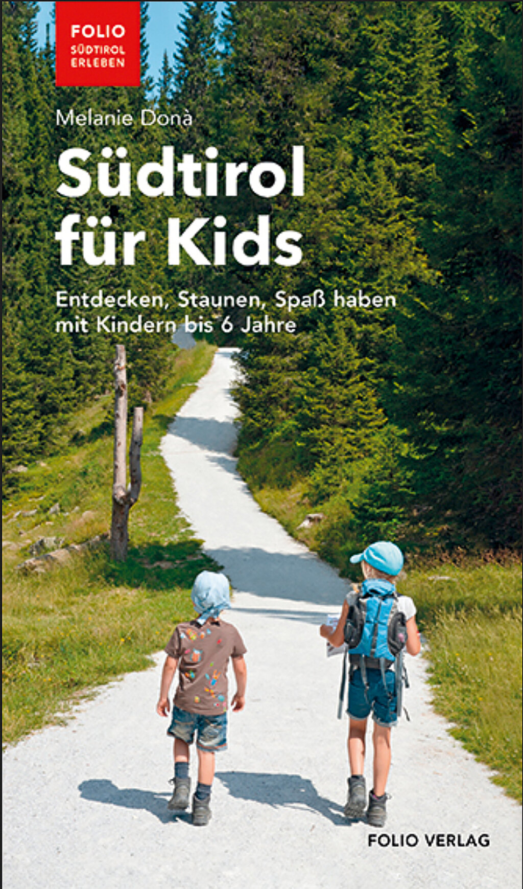 Südtirol für Kids. Folio 2021, 128 Seiten, 16,50 Euro. Foto: Folio Verlag