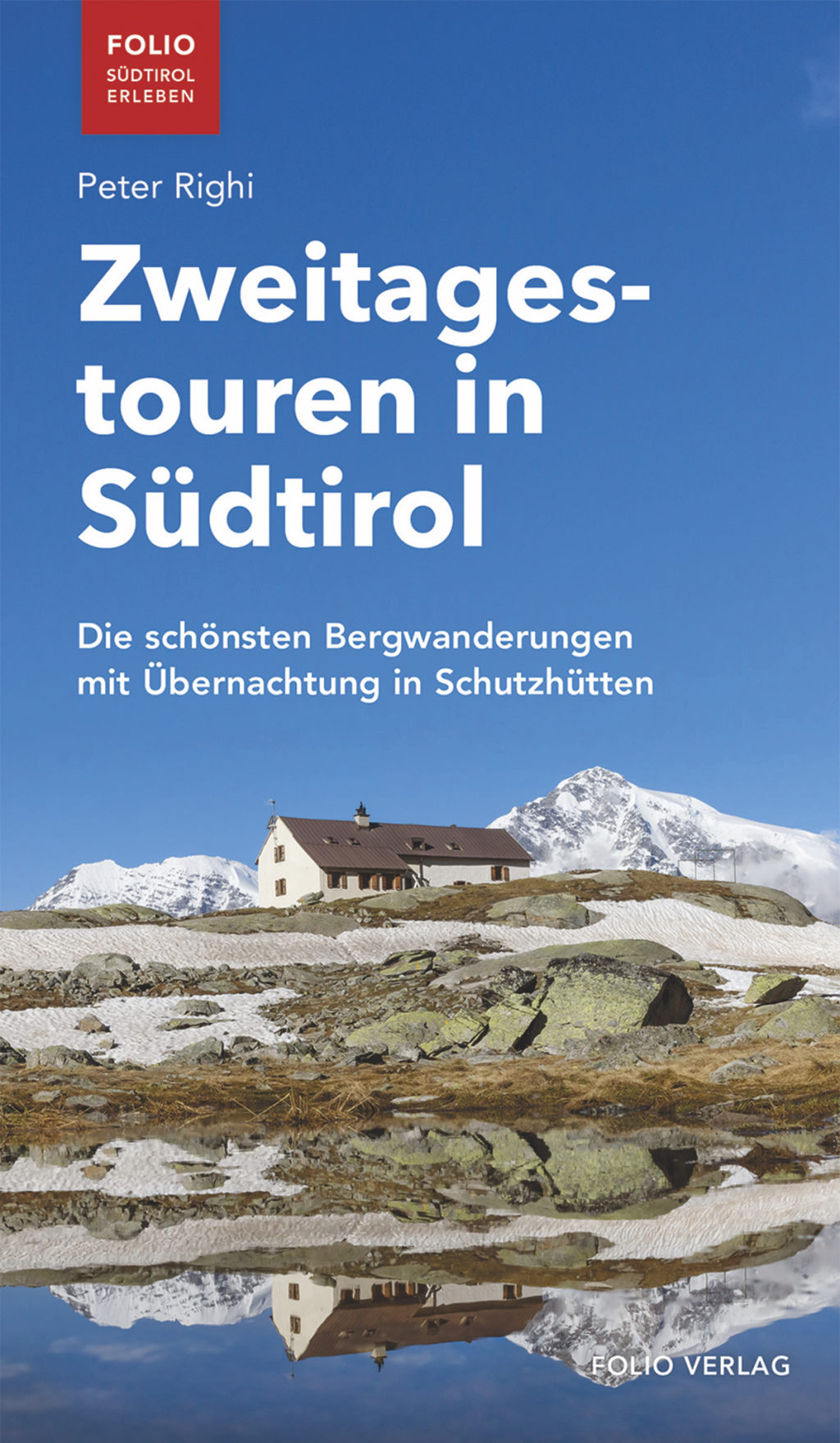 Zweitagestouren in Südtirol von Peter Righi Foto: Folio Verlag