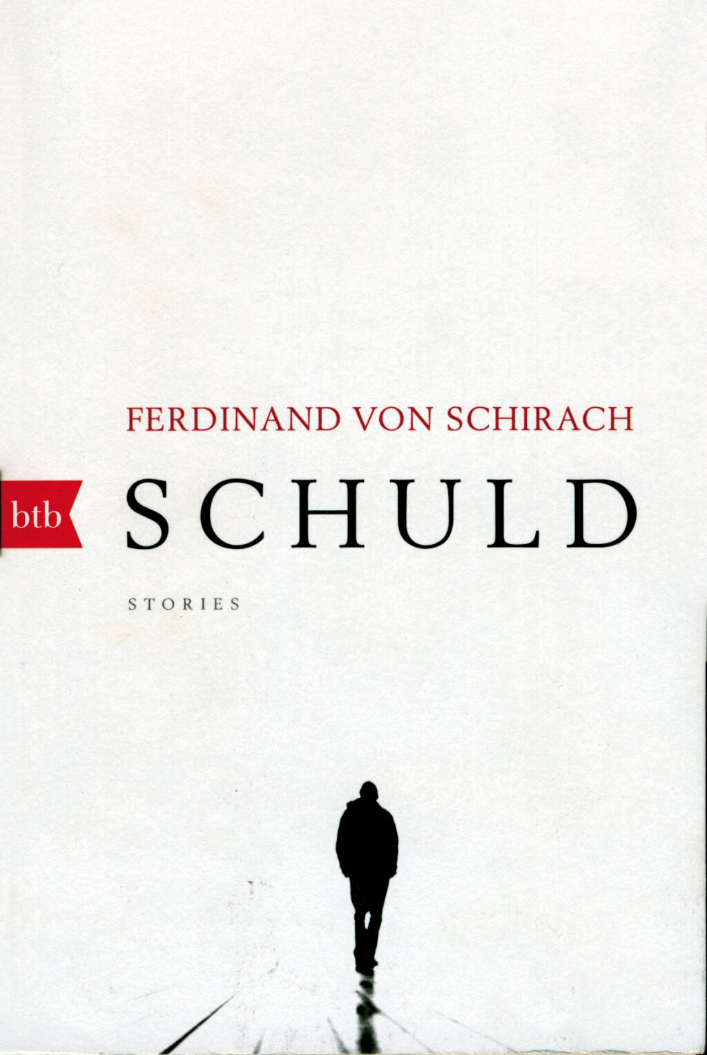 Ferdinand v. Schirach, Schuld. BTB, 199 Seiten, 10 Euro.