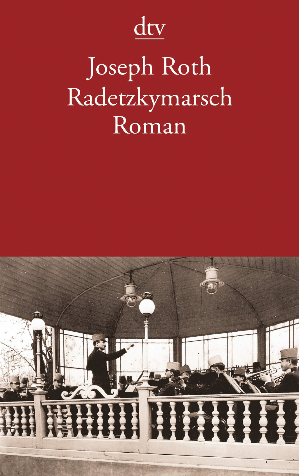 Joseph Roth, Radetzkymarsch. DTV 1998, 416 Seiten, 10,90 Euro.