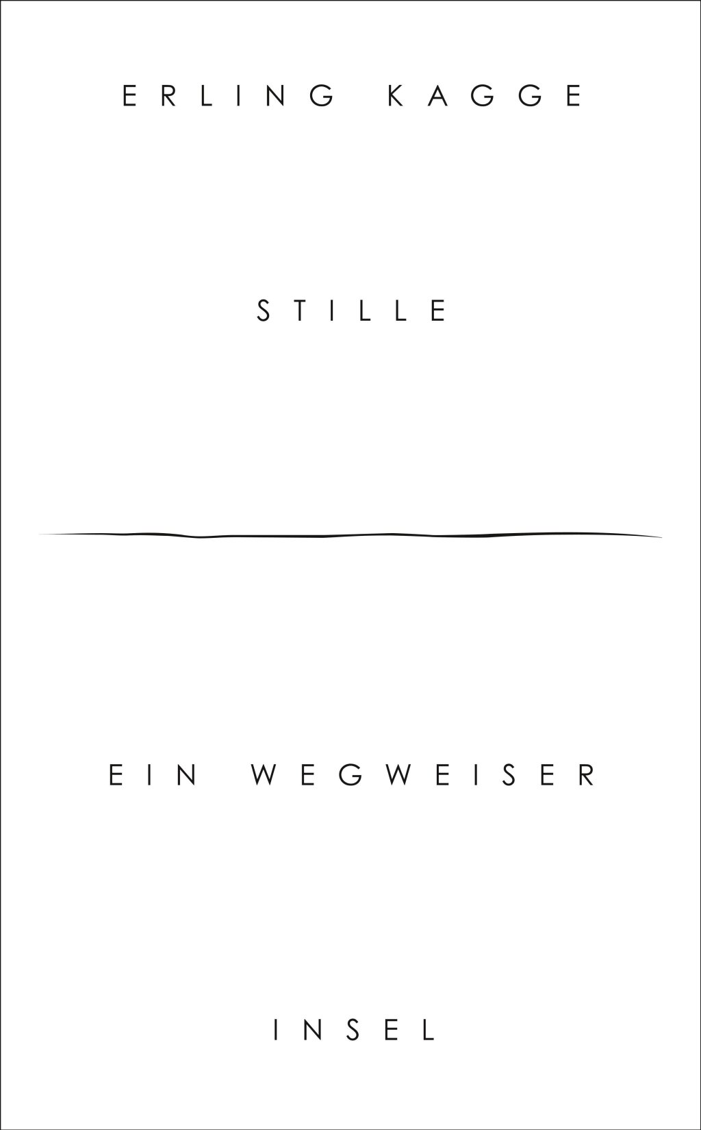 Erlin Kagge, Stille. Ein Wegweiser. Insel 2017, 144 Seiten, 14 Euro. Foto: Archiv
