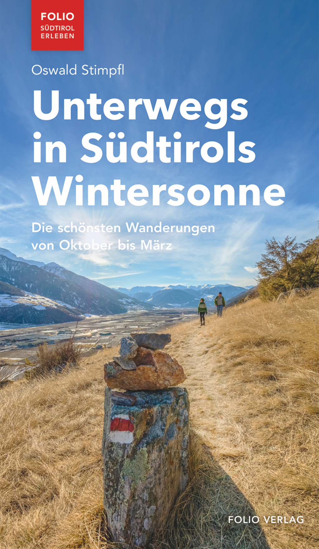 Oswald Stimpfl: Unterwegs in Südtirols Wintersonne Foto: Folio Verlag